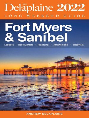 cover image of Fort Myers & Sanibel--The Delaplaine 2022 Long Weekend Guide